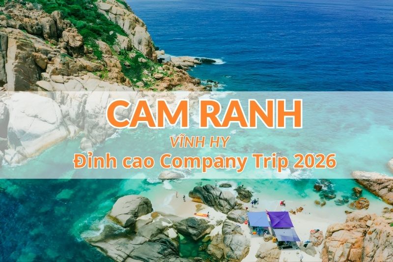 Company Trip Cam Ranh - Vĩnh Hy 3N2Đ