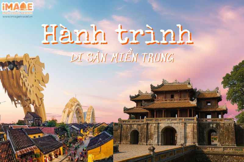 Company Trip: Hành trình di sản miền Trung 